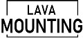 LAVA Mounting